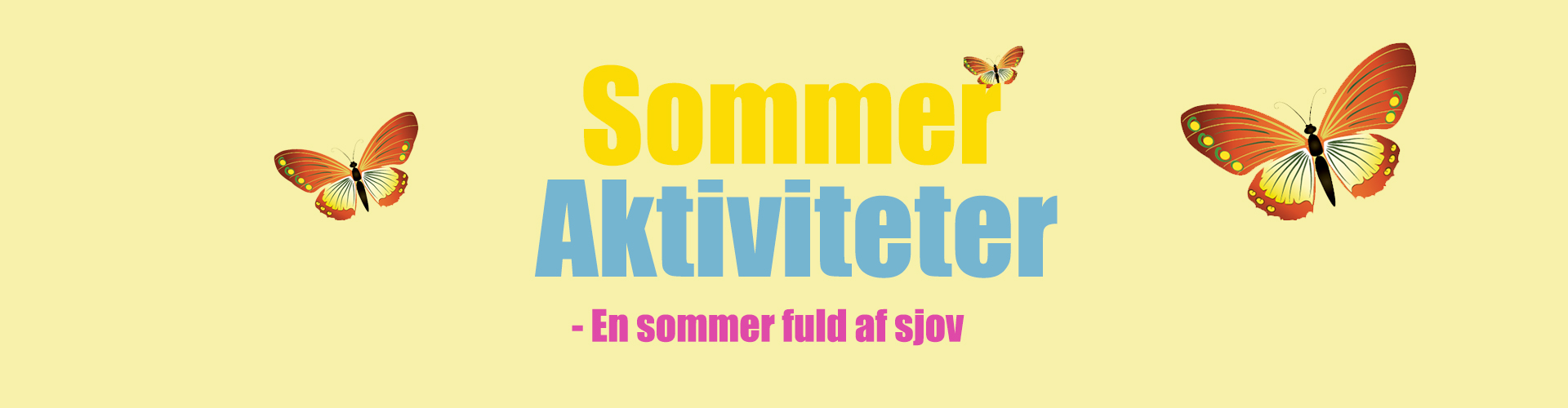 Banner med tekst " Sommeraktiviteter - en sommer fuld af sjov"